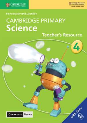 Cambridge Primary Science Stage 4 Teacher's Resource with Cambridge Elevate de Fiona Baxter