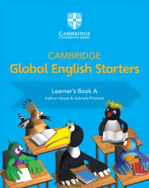 Cambridge Global English Starters Learner's Book A de Kathryn Harper