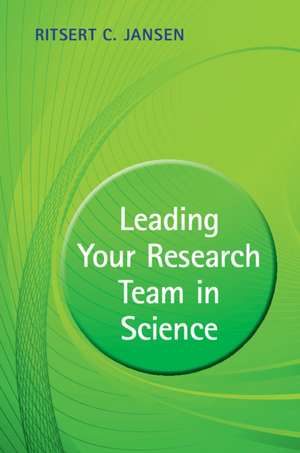 Leading your Research Team in Science de Ritsert C. Jansen