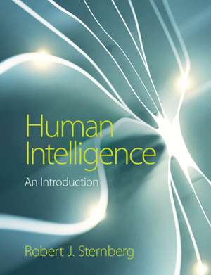 Human Intelligence: An Introduction de Robert J. Sternberg