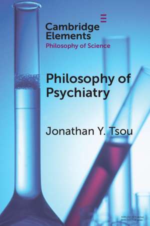 Philosophy of Psychiatry de Jonathan Y. Tsou