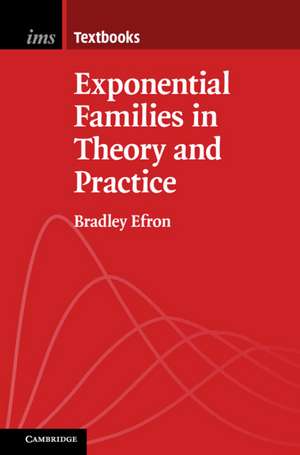 Exponential Families in Theory and Practice de Bradley Efron