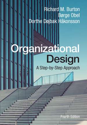 Organizational Design: A Step-by-Step Approach de Richard M. Burton