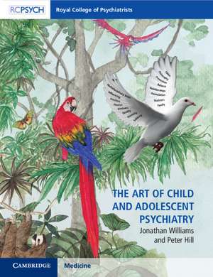 The Art of Child and Adolescent Psychiatry de Jonathan Williams