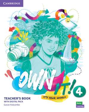 Own it! Level 4 Teacher's Book with Digital Resource Pack de Garan Holcombe