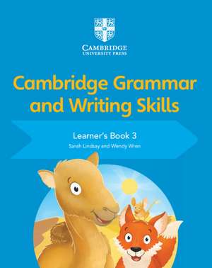 Cambridge Grammar and Writing Skills Learner's Book 3 de Sarah Lindsay