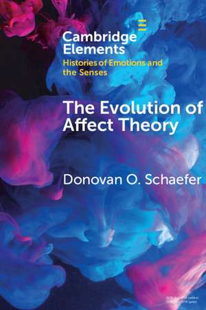 The Evolution of Affect Theory: The Humanities, the Sciences, and the Study of Power de Donovan O. Schaefer