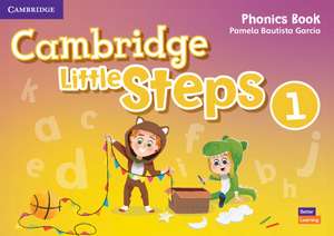 Cambridge Little Steps Level 1 Phonics Book de Pamela Bautista García