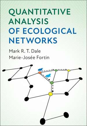 Quantitative Analysis of Ecological Networks de Mark R. T. Dale