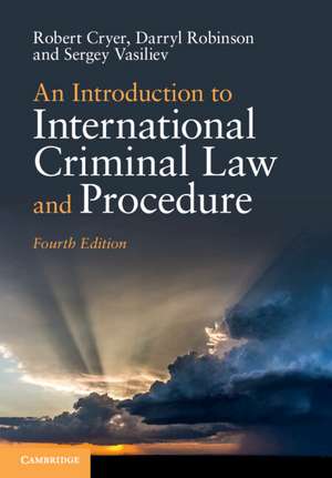 An Introduction to International Criminal Law and Procedure de Robert Cryer