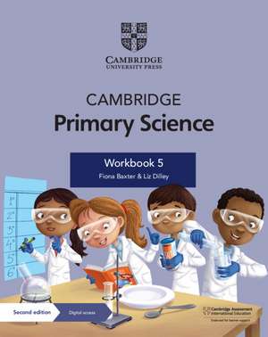 Cambridge Primary Science Workbook 5 with Digital Access (1 Year) de Fiona Baxter