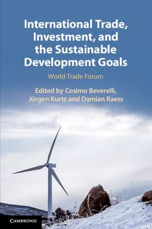 International Trade, Investment, and the Sustainable Development Goals: World Trade Forum de Cosimo Beverelli