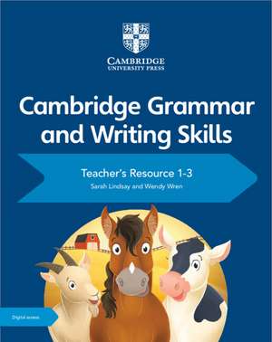 Cambridge Grammar and Writing Skills Teacher's Resource with Digital Access 1–3 de Sarah Lindsay