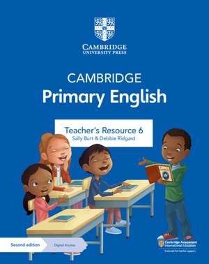 Cambridge Primary English Teacher's Resource 6 with Digital Access de Sally Burt