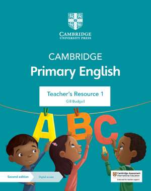 Cambridge Primary English Teacher's Resource 1 with Digital Access de Gill Budgell