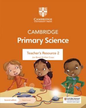 Cambridge Primary Science Teacher's Resource 2 with Digital Access de Jon Board