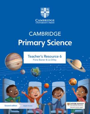 Cambridge Primary Science Teacher's Resource 6 with Digital Access de Fiona Baxter