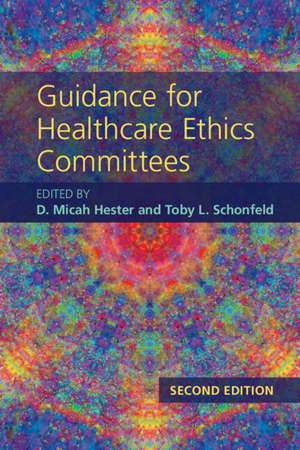 Guidance for Healthcare Ethics Committees de D. Micah Hester