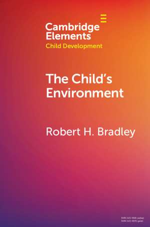 The Child's Environment de Robert H. Bradley