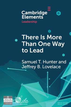 There Is More Than One Way To Lead: The Charismatic, Ideological, And Pragmatic (CIP) Theory Of Leadership de Samuel T. Hunter