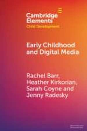 Early Childhood and Digital Media de Rachel Barr