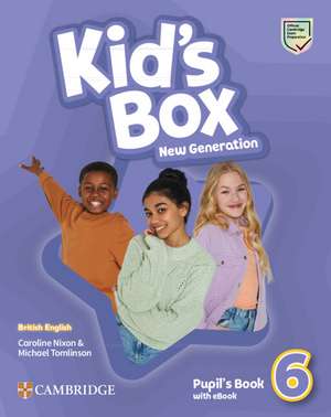 Kid's Box New Generation Level 6 Pupil's Book with eBook British English de Caroline Nixon