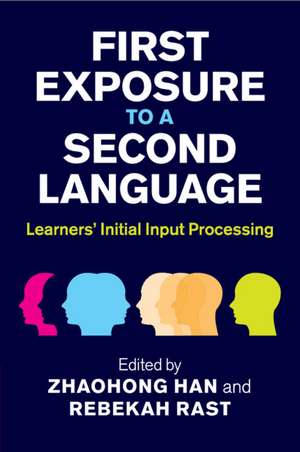 First Exposure to a Second Language: Learners' Initial Input Processing de ZhaoHong Han