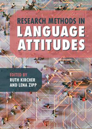 Research Methods in Language Attitudes de Ruth Kircher