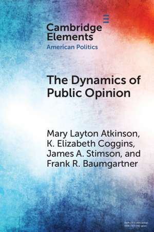 The Dynamics of Public Opinion de Mary Layton Atkinson