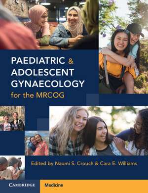 Paediatric and Adolescent Gynaecology for the MRCOG de Naomi S. Crouch