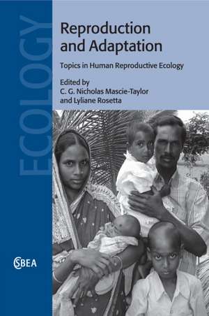 Reproduction and Adaptation: Topics in Human Reproductive Ecology de C. G. Nicholas Mascie-Taylor