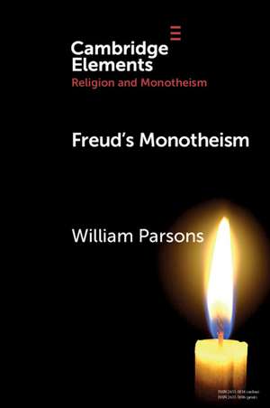 Freud's Monotheism de William Parsons