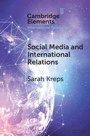 Social Media and International Relations de Sarah Kreps