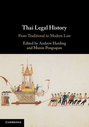 Thai Legal History: From Traditional to Modern Law de Andrew Harding