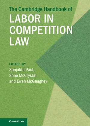 The Cambridge Handbook of Labor in Competition Law de Sanjukta Paul