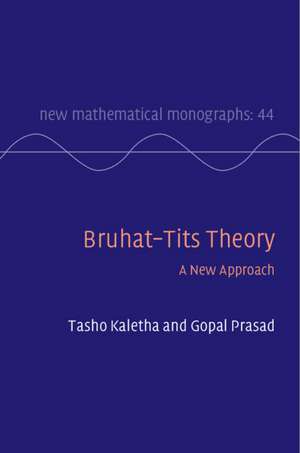 Bruhat–Tits Theory: A New Approach de Tasho Kaletha