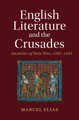 English Literature and the Crusades de Marcel Elias