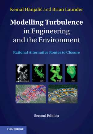 Modelling Turbulence in Engineering and the Environment: Rational Alternative Routes to Closure de Kemal Hanjalić