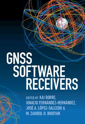 GNSS Software Receivers de Kai Borre