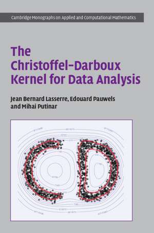 The Christoffel–Darboux Kernel for Data Analysis de Jean Bernard Lasserre