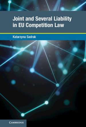 Joint and Several Liability in EU Competition Law de Katarzyna Sadrak