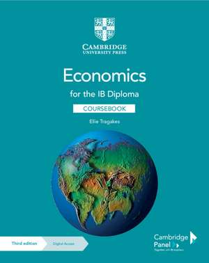 Economics for the IB Diploma Coursebook with Digital Access (2 Years) de Ellie Tragakes