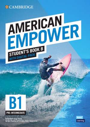 American Empower Pre-intermediate/B1 Student's Book B with Digital Pack de Adrian Doff