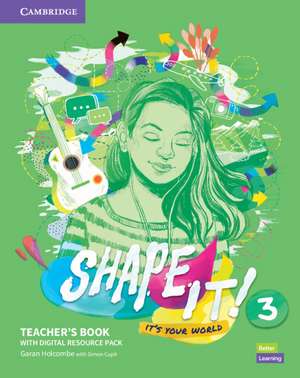 Shape It! Level 3 Teacher's Book and Project Book with Digital Resource Pack de Garan Holcombe