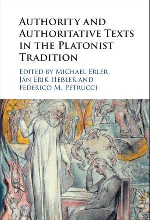 Authority and Authoritative Texts in the Platonist Tradition de Michael Erler