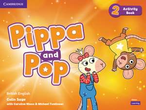 Pippa and Pop Level 2 Activity Book British English de Colin Sage