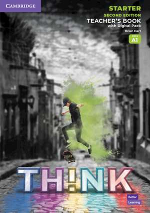 Think Starter Teacher's Book with Digital Pack British English de Brian Hart