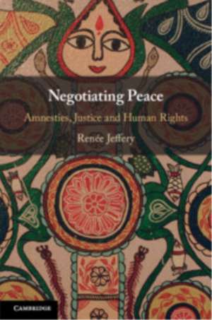 Negotiating Peace de Renee Jeffery