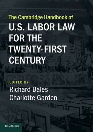 The Cambridge Handbook of U.S. Labor Law for the Twenty-First Century de Richard Bales