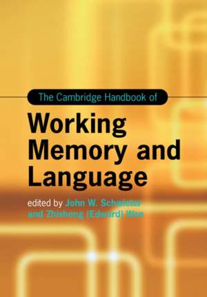 The Cambridge Handbook of Working Memory and Language de John W. Schwieter